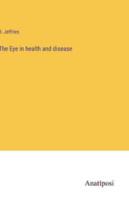 The Eye In Health And Disease