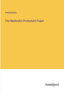 The Methodist Protestant Pulpit