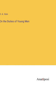 On The Duties Of Young Men On The Duties Of Young Men