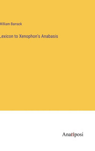 Lexicon To Xenophon's Anabasis Lexicon To Xenophon's Anabasis