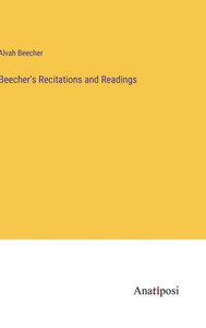 Beecher's Recitations And Readings Beecher's Recitations And Readings