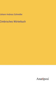 Cimbrisches Wörterbuch (German Edition) Cimbrisches Wörterbuch (German Edition)