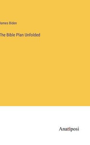 The Bible Plan Unfolded The Bible Plan Unfolded