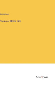 Poems Of Home Life Poems Of Home Life