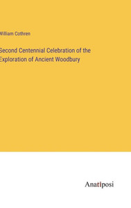 Second Centennial Celebration Of The Exploration Of Ancient Woodbury Second Centennial Celebration Of The Exploration Of Ancient Woodbury