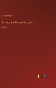 Finance And Revenue Accounts: Part Ii