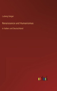 Renaissance Und Humanismus: In Italien Und Deutschland (German Edition) Renaissance Und Humanismus: In Italien Und Deutschland (German Edition)