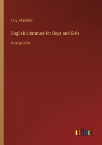 English Literature For Boys And Girls: In Large Print