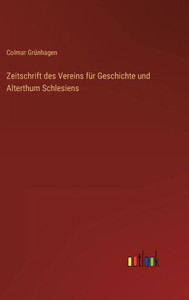 Zeitschrift Des Vereins Für Geschichte Und Alterthum Schlesiens (German Edition) Zeitschrift Des Vereins Für Geschichte Und Alterthum Schlesiens (German Edition)