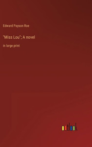 Miss Lou; A Novel: In Large Print