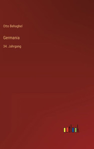 Germania: 34. Jahrgang (German Edition)