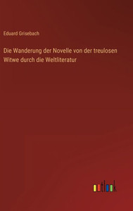 Die Wanderung Der Novelle Von Der Treulosen Witwe Durch Die Weltliteratur (German Edition)
