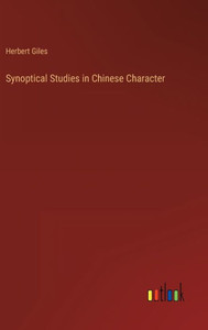 Synoptical Studies In Chinese Character