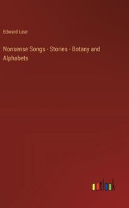 Nonsense Songs - Stories - Botany And Alphabets