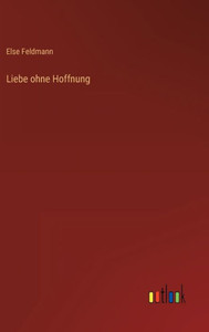 Liebe Ohne Hoffnung (German Edition)