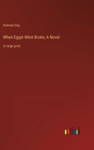 When Egypt Went Broke; A Novel: In Large Print