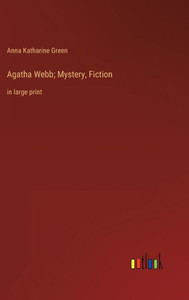 Agatha Webb; Mystery, Fiction: In Large Print