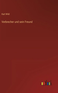 Verbrecher Und Sein Freund (German Edition)