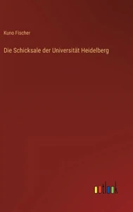 Die Schicksale Der Universität Heidelberg (German Edition)