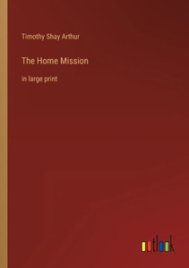 The Home Mission: In Large Print