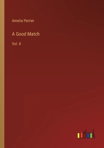 A Good Match: Vol. Ii