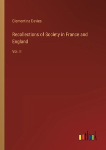 Recollections Of Society In France And England: Vol. Ii
