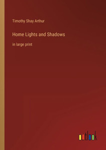 Home Lights And Shadows: In Large Print