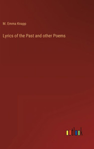 Lyrics Of The Past And Other Poems Lyrics Of The Past And Other Poems