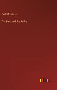The Barb And The Bridle The Barb And The Bridle