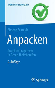 Anpacken -Projektmanagement In Gesundheitsberufen: Projektmanagement In Gesundheitsberufen (Top Im Gesundheitsjob) (German Edition) Anpacken -Projektmanagement In Gesundheitsberufen: Projektmanagement In Gesundheitsberufen (Top Im Gesundheitsjob) (German Edition)