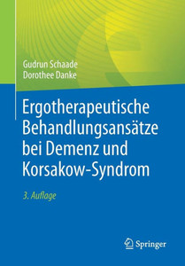 Ergotherapeutische Behandlungsansätze Bei Demenz Und Korsakow-Syndrom (German Edition)