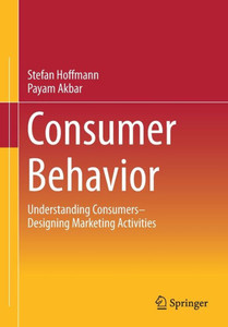 Consumer Behavior: Understanding Consumers Designing Marketing Activities Consumer Behavior: Understanding Consumers Designing Marketing Activities