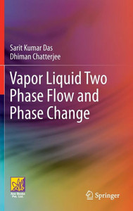 Vapor Liquid Two Phase Flow And Phase Change Vapor Liquid Two Phase Flow And Phase Change