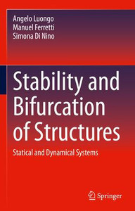Stability And Bifurcation Of Structures: Statical And Dynamical Systems