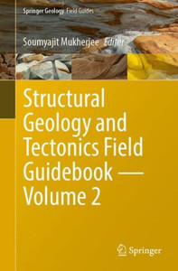 Structural Geology And Tectonics Field Guidebook?Volume 2 (Springer Geology) Structural Geology And Tectonics Field Guidebook?Volume 2 (Springer Geology)