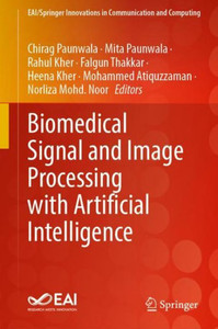 Biomedical Signal And Image Processing With Artificial Intelligence (Eai/Springer Innovations In Communication And Computing)