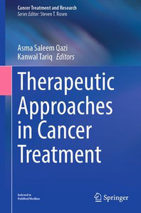 Therapeutic Approaches In Cancer Treatment (Cancer Treatment And Research, 185)