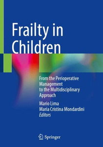 Frailty In Children: From The Perioperative Management To The Multidisciplinary Approach
