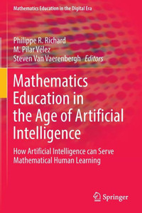 Mathematics Education In The Age Of Artificial Intelligence Mathematics Education In The Age Of Artificial Intelligence