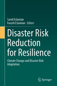 Disaster Risk Reduction For Resilience: Climate Change And Disaster Risk Adaptation Disaster Risk Reduction For Resilience: Climate Change And Disaster Risk Adaptation