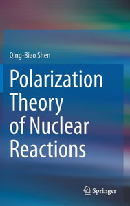 Polarization Theory Of Nuclear Reactions Polarization Theory Of Nuclear Reactions