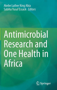 Antimicrobial Research And One Health In Africa Antimicrobial Research And One Health In Africa