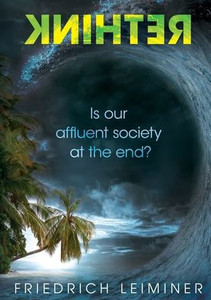 Rethink: Is Our Affluent Society At The End?