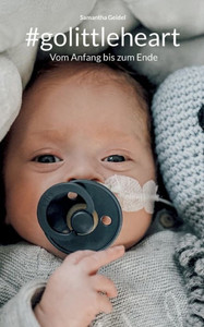 #Golittleheart: Vom Anfang Bis Zum Ende (German Edition) #Golittleheart: Vom Anfang Bis Zum Ende (German Edition)