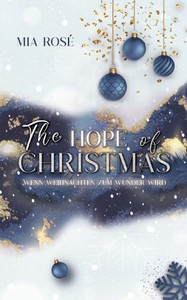 The Hope Of Christmas: Wenn Weihnachten Zum Wunder Wird (German Edition)