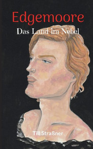 Edgemoore: Das Land Im Nebel (German Edition) Edgemoore: Das Land Im Nebel (German Edition)