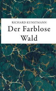 Der Farblose Wald (German Edition) Der Farblose Wald (German Edition)