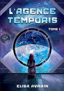 L'Agence Temporis: Tome 1 (French Edition) L'Agence Temporis: Tome 1 (French Edition)