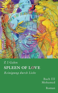 Spleen Of Love - Reinigung Durch Liebe: Mohamed (German Edition) Spleen Of Love - Reinigung Durch Liebe: Mohamed (German Edition)