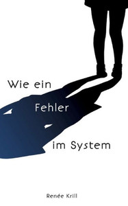 Wie Ein Fehler Im System (German Edition) Wie Ein Fehler Im System (German Edition)